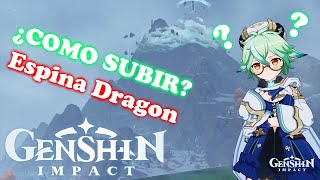 COMO SUBIR A LA CIMA DE ESPINA DRAGON  Puzzle y LOGRO SECRETO  GENSHIN IMPACT [upl. by Milli346]