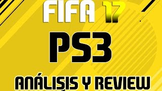 ANÁLISIS Y REVIEW DE FIFA 17 PARA PS3 [upl. by Karin46]