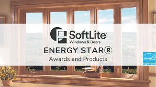 SoftLites Window amp Door ENERGY STARⓇ Awards and Products [upl. by Oliva]