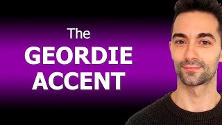 THE GEORDIE ACCENT  The Accent Of NEWCASTLE UPON TYNE  British English Pronunciation [upl. by Haodnanehs309]