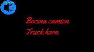 BOCINA DE CAMION efecto de sonido  TRUCK HORN sound effect [upl. by Schwinn]