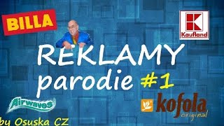 Reklamy PARODIE 1  Kaufland Billa Kofola Airwaves [upl. by Donaugh]