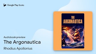 The Argonautica by Rhodius Apollonius · Audiobook preview [upl. by Melgar305]