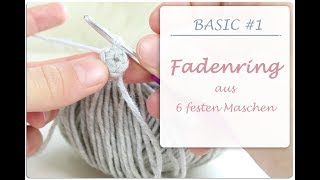 Häkel Basic  1 ➰ Fadenring  Magicring aus festen Maschen  Anleitung für Anfänger [upl. by Kraska]