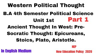 BA 4 Semester Political Science Unit 1 Ancient Thought In West Pre Socratic Thought Epicurean Stoic [upl. by Leoni114]