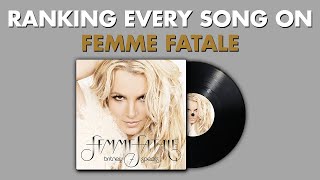 Ranking EVERY SONG On Femme Fatale By Britney Spears 💄 BritneyMarathon Ep7 [upl. by Airalednac724]