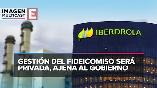 No hay nacionalización por compra de activos de Iberdrola IMCO [upl. by Malcom]