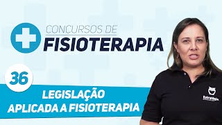 Concurso Fisioterapia  Aula 36  Legislação Aplicada a Fisioterapia [upl. by Notnek221]