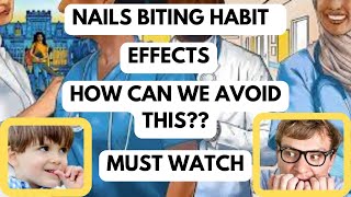 NAILS BITING HABIT amp ITS EFFECTS [upl. by Gildus]