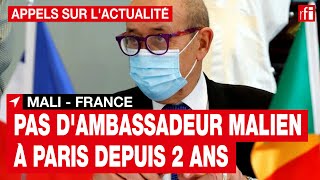 France  Mali  pourquoi Paris bloque la nomination de Moussa Sy à l’ambassade du Mali • RFI [upl. by Ennaoj]