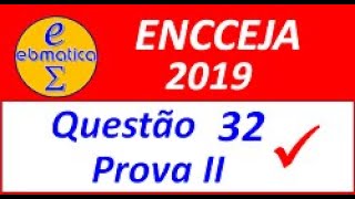 Encceja Questao 32 Prova II 2019  encceja  ebmatica [upl. by Tnelc]