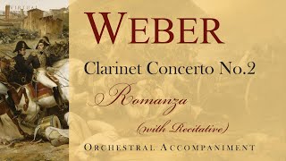 Weber  Clarinet concerto No2  Romanza Andate orchestral accompaniment with recitative [upl. by Noelopan148]