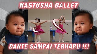 NASTUSHA BALLET SAMPAI DANTE TERHARU [upl. by Ainotna835]