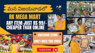 99 Rs Store  RK Mega Mart Vijayawada  Buy the items cheaper than online price [upl. by Widera]