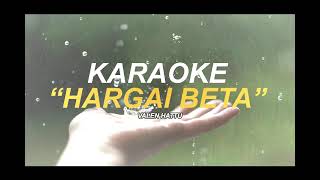 KARAOKE HARGAI BETA  VALEN HATTU [upl. by Oivalf]