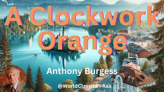 quotA Clockwork Orangequot by Anthony Burgess [upl. by Karp]