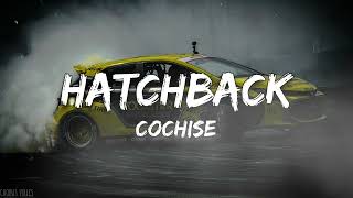 Cochise  Hatchback Slowed [upl. by Encratia911]