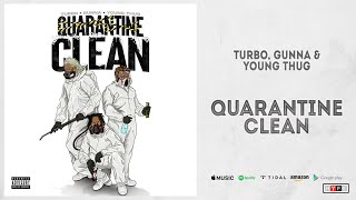 Turbo Gunna amp Young Thug  Quarantine Clean [upl. by Tilla651]