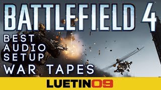 Battlefield 4  Best Audio setting War Tapes [upl. by Naida]