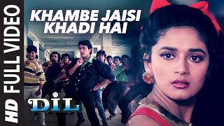 Khambe Jaisi Khadi Hai Full HD Video Song  Dil  Aamir Khan Madhuri Dixit [upl. by Teddie832]