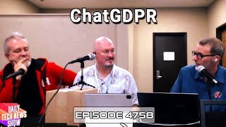 ChatGDPR  DTNS 4758 [upl. by Alaric]