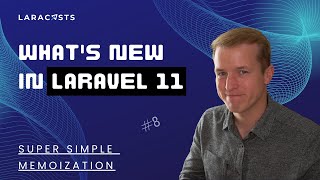 Whats New in Laravel 11 Ep 08  Super Simple Memoization [upl. by Thurlow]