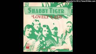 Shabby Tiger  Lovely Lady 1977 [upl. by Newhall]