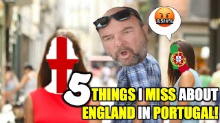 5 Things I Miss About England In Portugal [upl. by Atalanta]