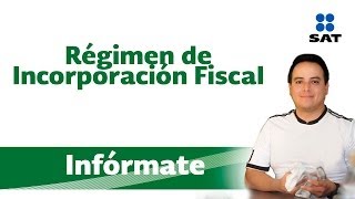 Infórmate Régimen de Incorporación Fiscal [upl. by Aduh560]