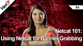 Netcat 101 Using Netcat for Banner Grabbing Haktip 84 [upl. by Lemak]