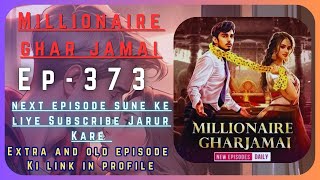 Millionaire Ghar Jamai Episode 373  pocketfm millionairegharjamai [upl. by Norrv127]