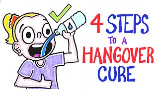 The 4 Steps To A Hangover Cure [upl. by Matilda]