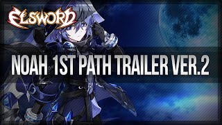 Elsword Official  Noah 1st Path Trailer 2 [upl. by Aihsoek]