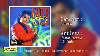 Carmenza  Pastor Lopez Y Su Combo  Discos Fuentes [upl. by Dewitt629]