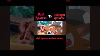 Dusk lycanroc vs midnight lycanroc  lycanroc attitude statusyoutubesearchshortfeedyoutubeshorts [upl. by Kristin859]