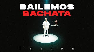 Jeeiph  Bailemos Bachata Video Oficial [upl. by Cristionna]