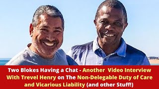 Another Video Interview With Trevel Henry on The Non Delegable Duty of Care and Vicarious Liability [upl. by Annelg]