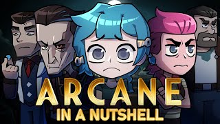 Arcane In a Nutshell ANIMATED  ACT 1 [upl. by Norraa418]