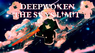 DEEPWOKEN The Skys Limit [upl. by Viviana232]