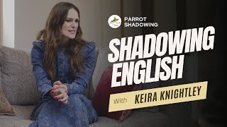 Shadowing English with Keira Knightley  BBC English Accent  Shadowing Exercise [upl. by Harret568]