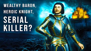 Baron Gilles de Rais The Medieval Serial Killer [upl. by Philbert]