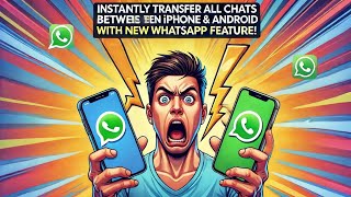 WhatsApp Feature Transfer All Chats Between iPhone amp Android Instantly whatsapp iphone andriod [upl. by Rosenwald179]