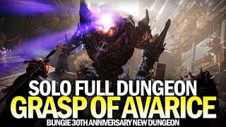 Solo Grasp of Avarice Full Completion  New Dungeon First Full Clear Destiny 2 30th Anniversary [upl. by Olim]