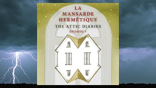 LA MANSARDE HERMÉTIQUE  The Attic Diaries Episode 9 Trailer [upl. by Tia]