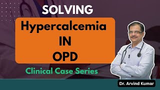 Hypercalcemia  Dr Arvind Kumar [upl. by Aaron217]