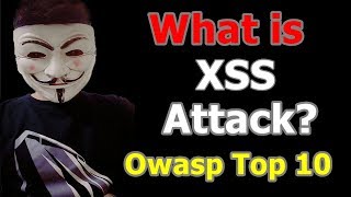 What is XSS Cross Site Scripting Attack   Types Of XSS Explained  OWASP Top 10 [upl. by Meredeth]