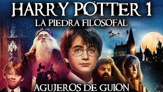 Agujeros de Guion HARRY POTTER 1 La Piedra Filosofal Errores review reseña crítica y resumen [upl. by Austreng]