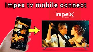 impex tv mobile connect [upl. by Hump954]