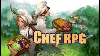 Cheft RPG 1 Soft Opening  No commentary Chill gameplay for study relax [upl. by Carilla]