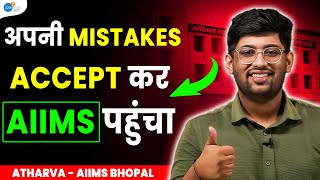 कैसे 1 Drop से सीधा AIIMS पहुंचा  Atharva  Best NEET Motivation  AtharvaAggarwal JoshTalksNEET1 [upl. by Adnam]